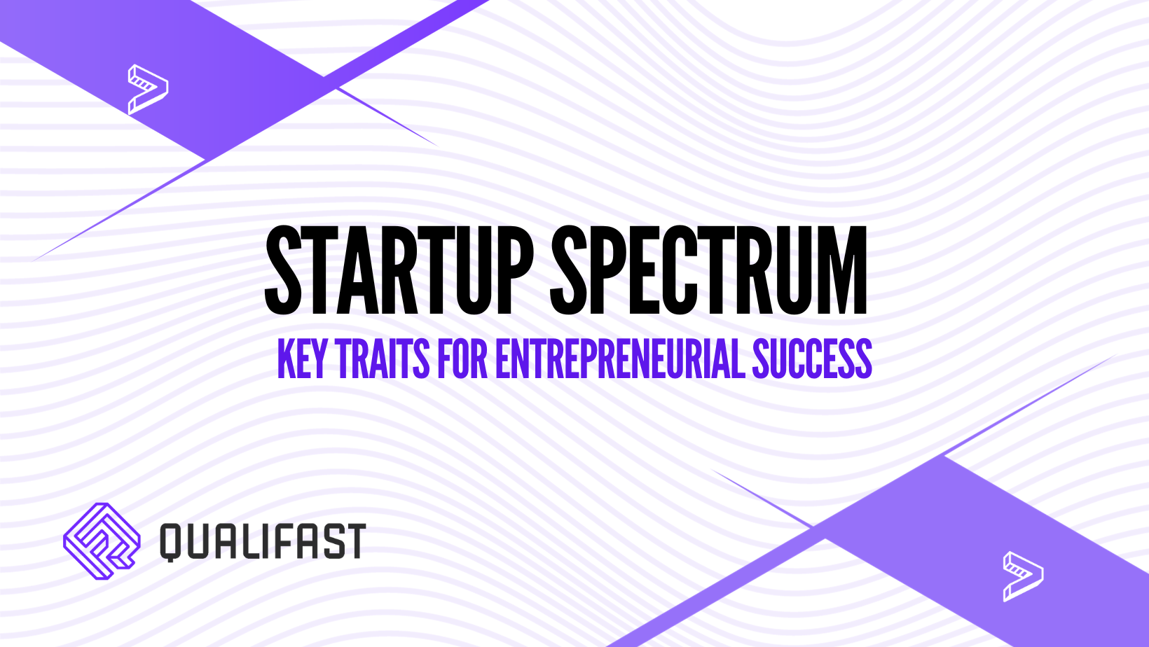 Startup Spectrum Insights: Key Traits for Entrepreneurial Success